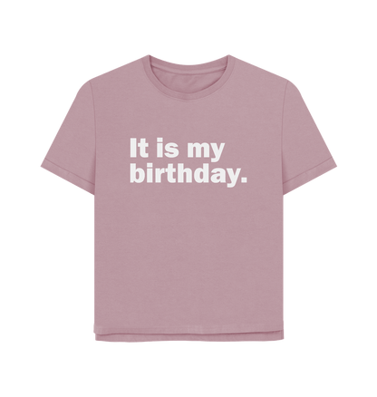 Mauve My Birthday Women's Relaxed Fit T-shirt