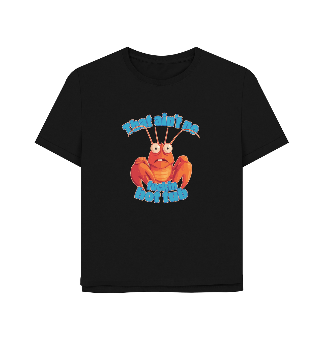 Black No Hot Tub Women's Relaxed Fit T-shirt