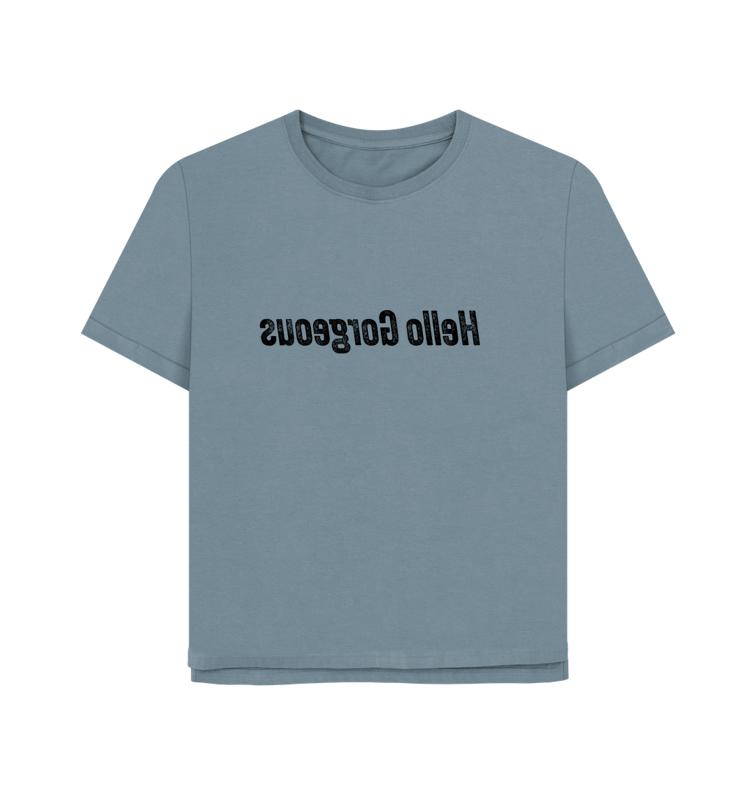 Stone Blue Hello Gorgeous Women's Relaxed Fit T-shirt