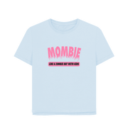 Sky Blue Mombie Women's Relaxed Fit T-shirt