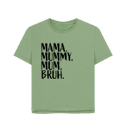 Sage Mama Bruh Women's Relaxed Fit T-shirt