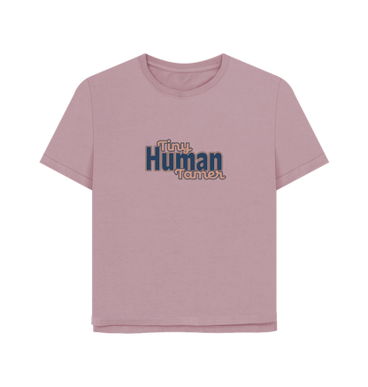 Mauve Tiny Human Tamer Women's Relaxed Fit T-shirt