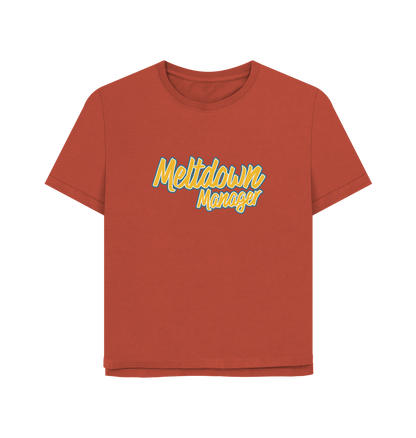 Rust Meltdown Manager Women's Relaxed Fit T-shirt
