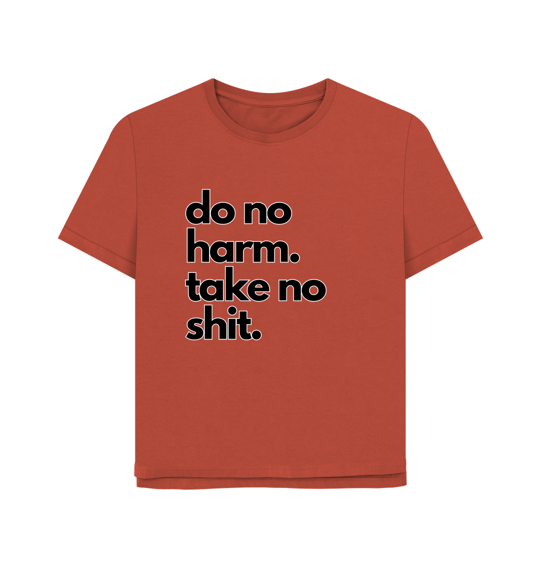 Rust Do No Harm Women's Relaxed Fit T-shirt