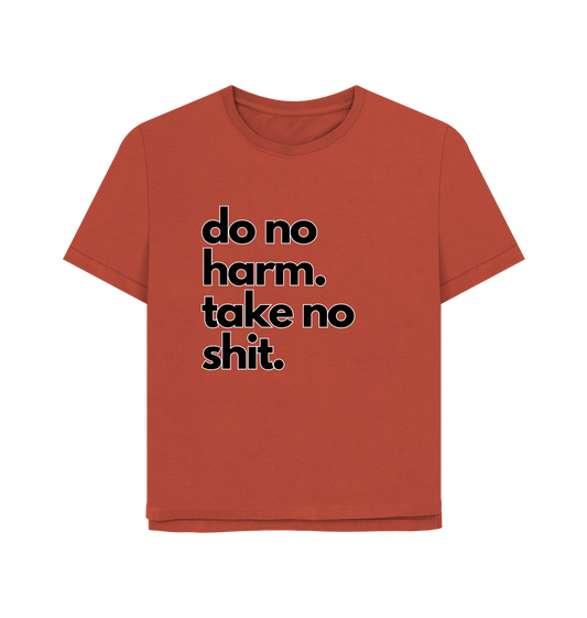 Rust Do No Harm Women's Relaxed Fit T-shirt