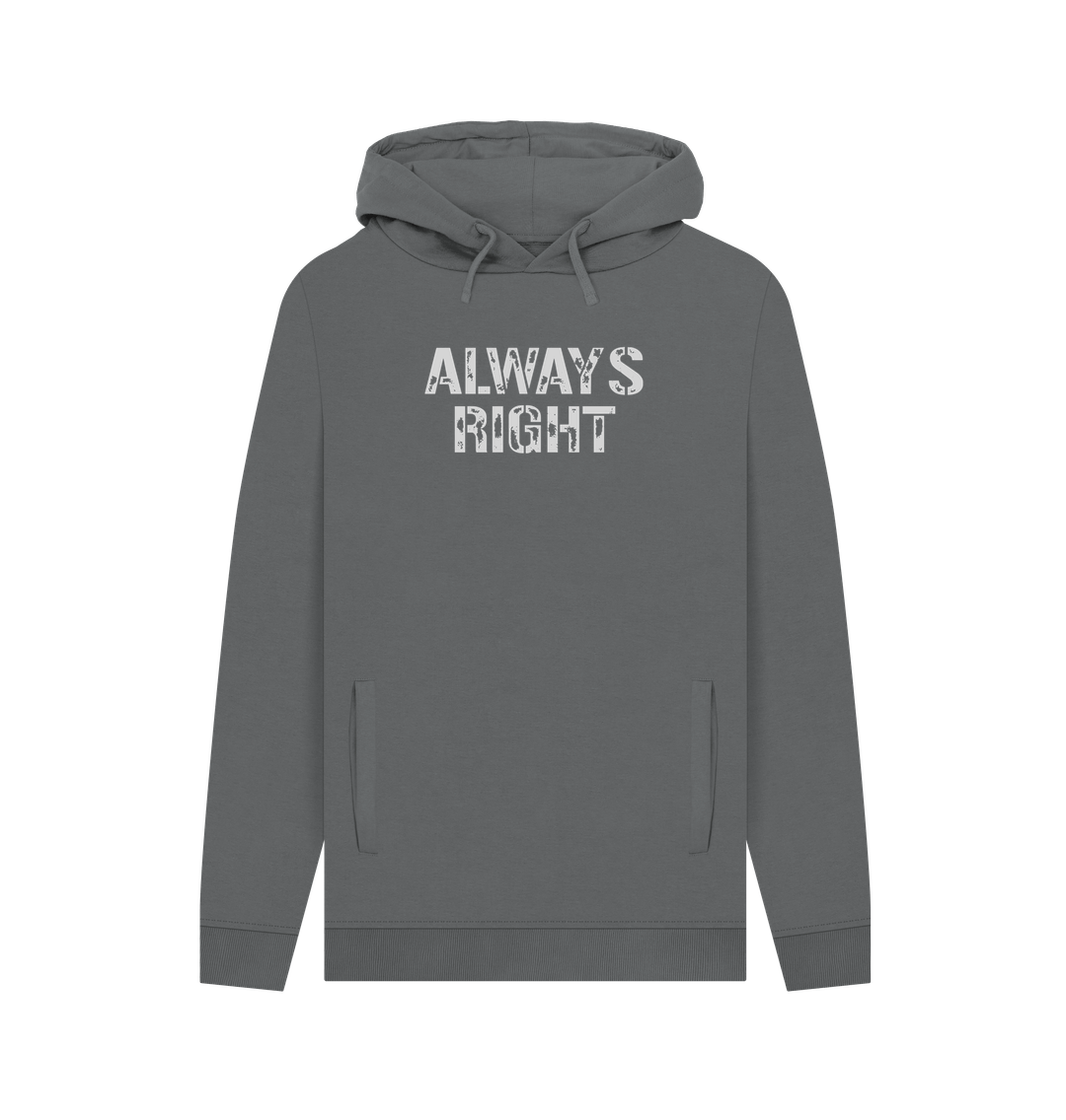 Slate Grey Always Right Men's Hoodie