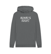 Slate Grey Always Right Men's Hoodie