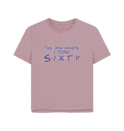 Mauve Turn Sixty Women's Relaxed Fit T-shirt