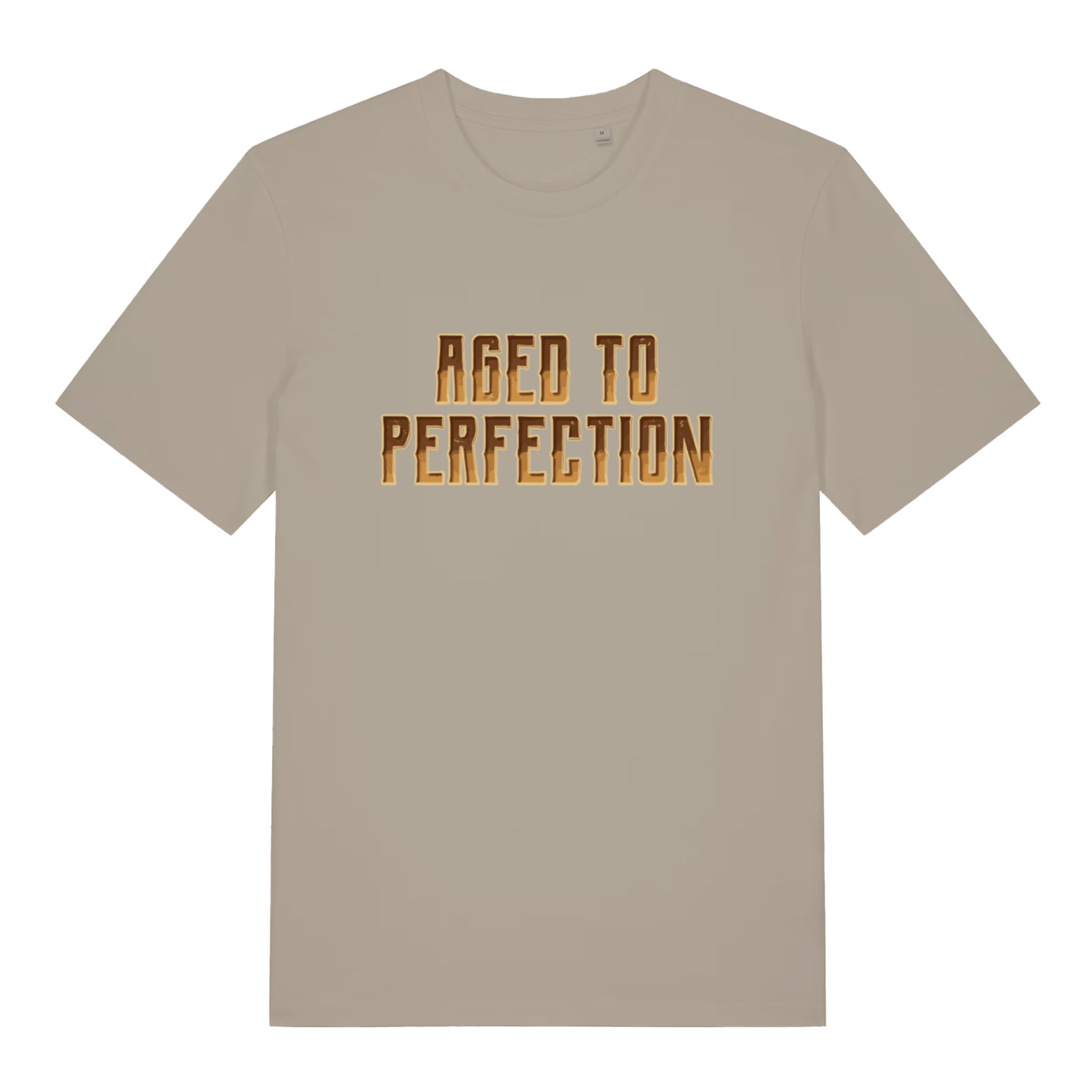 Beige "Aged to Perfection" witty sarcastic t-shirt flat lay, funny age related slogan organic cotton tee UK made
