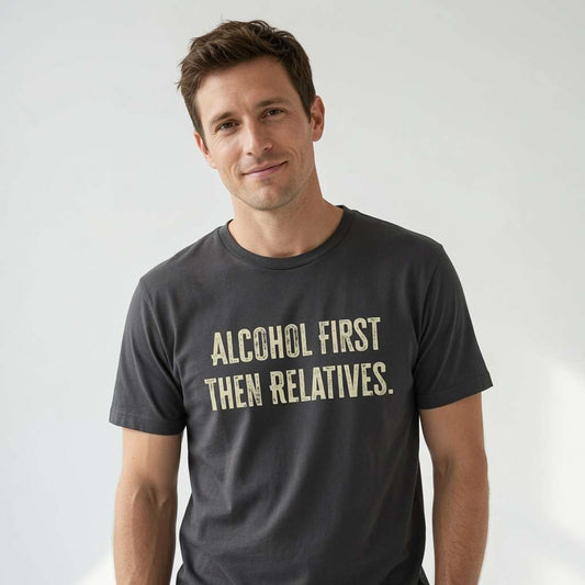 Man in khaki Alcohol First Then Relatives t-shirt, cheeky witty Christmas slogan gift