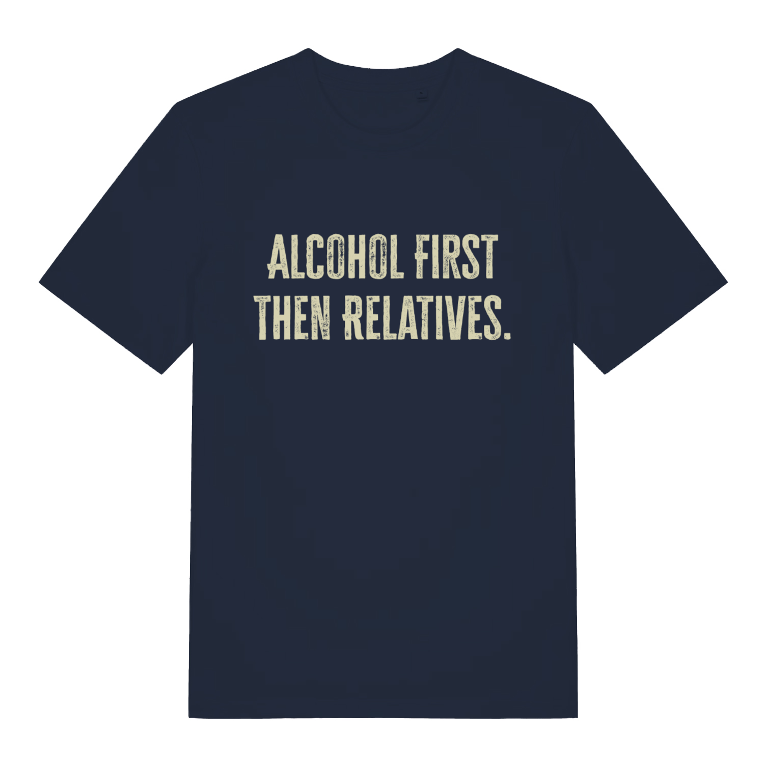 Navy "Alcohol First Then Relatives" festive t-shirt flat lay, sarcastic alternative Christmas slogan organic cotton tee printed in UK