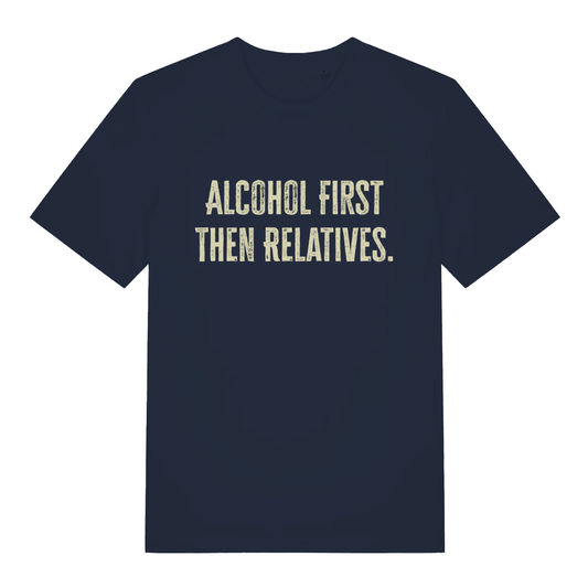 Navy "Alcohol First Then Relatives" festive t-shirt flat lay, sarcastic alternative Christmas slogan organic cotton tee printed in UK