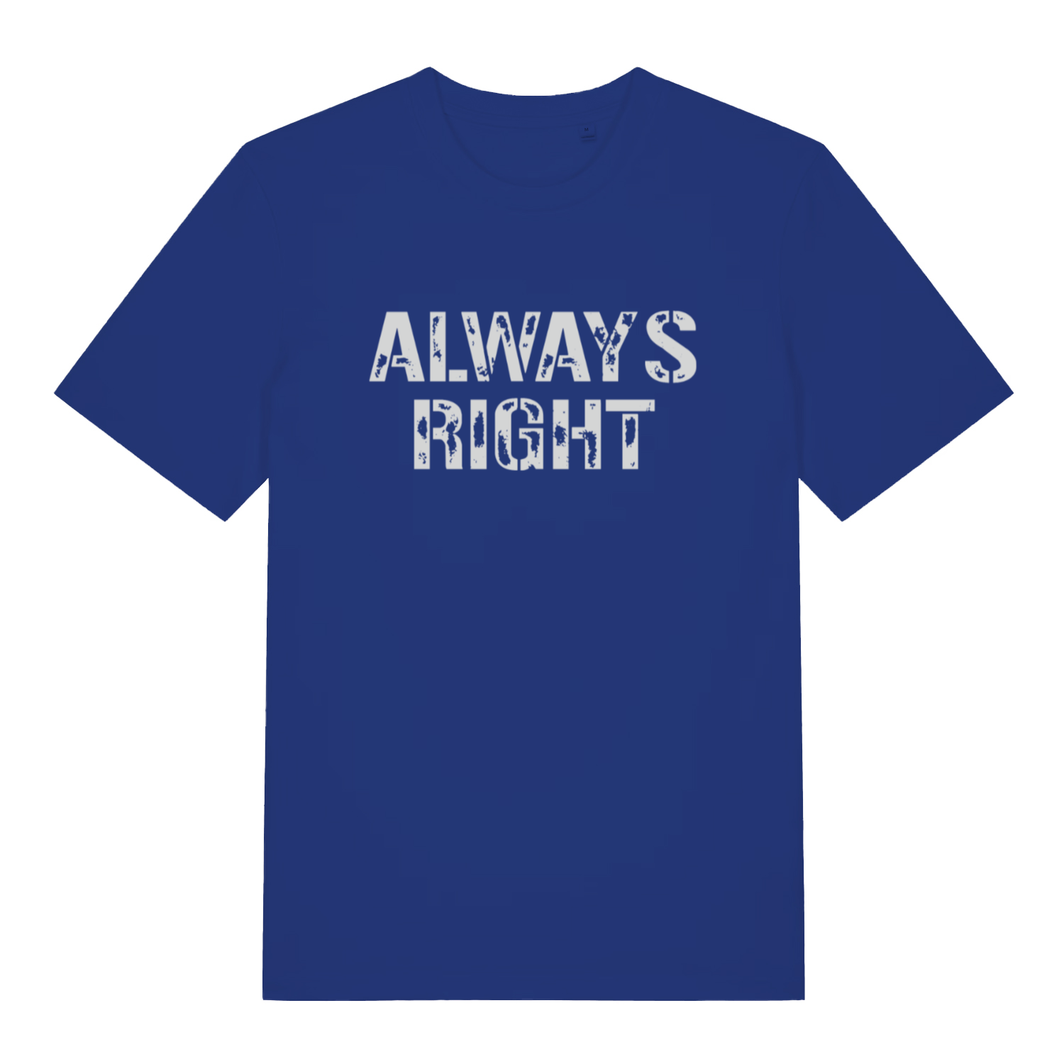 Blue "Always Right" witty slogan t-shirt flat lay, funny cheeky couples graphic organic cotton tee UK made
