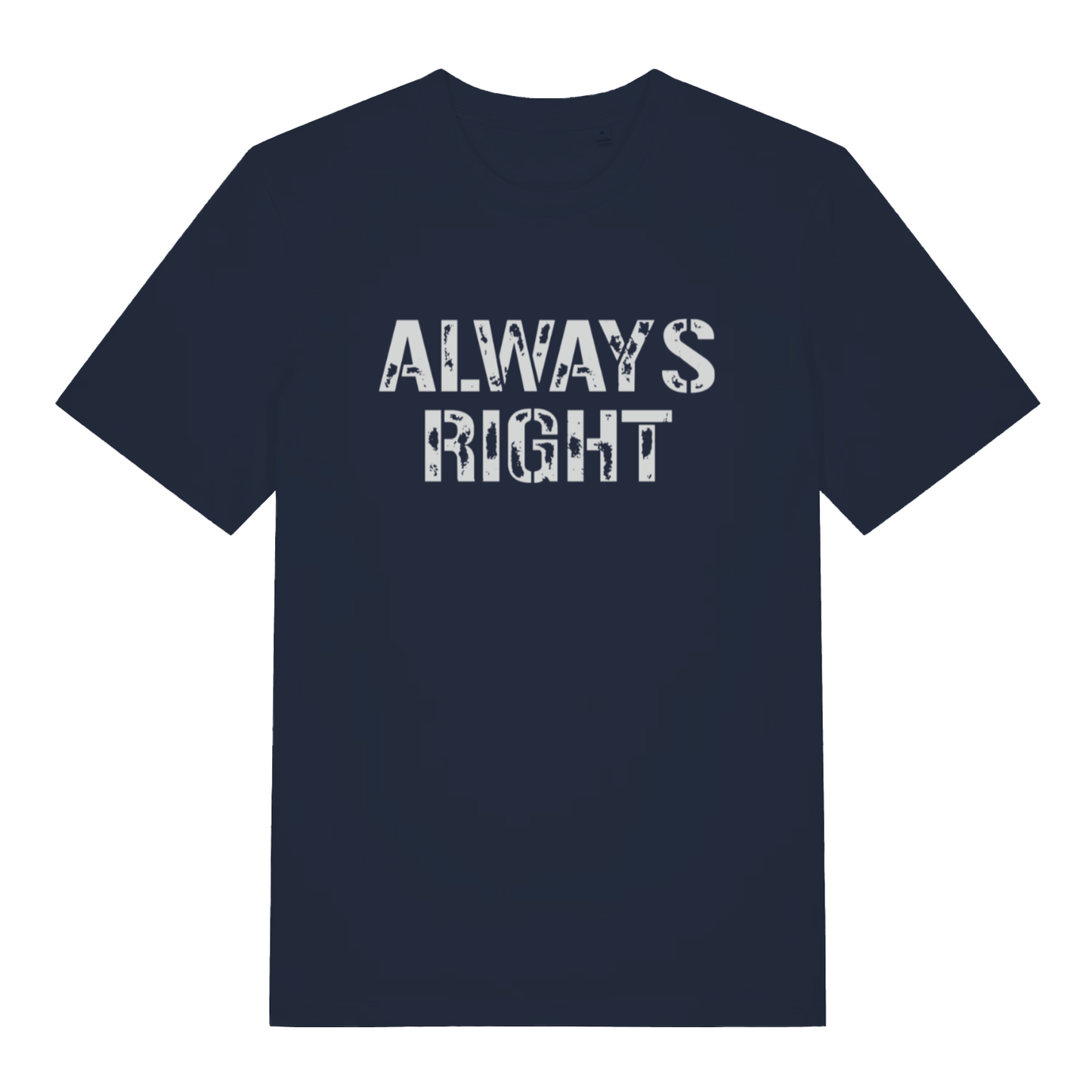 Navy "Always Right" cheeky couples t-shirt flat lay, witty slogan organic cotton sustainable tee UK