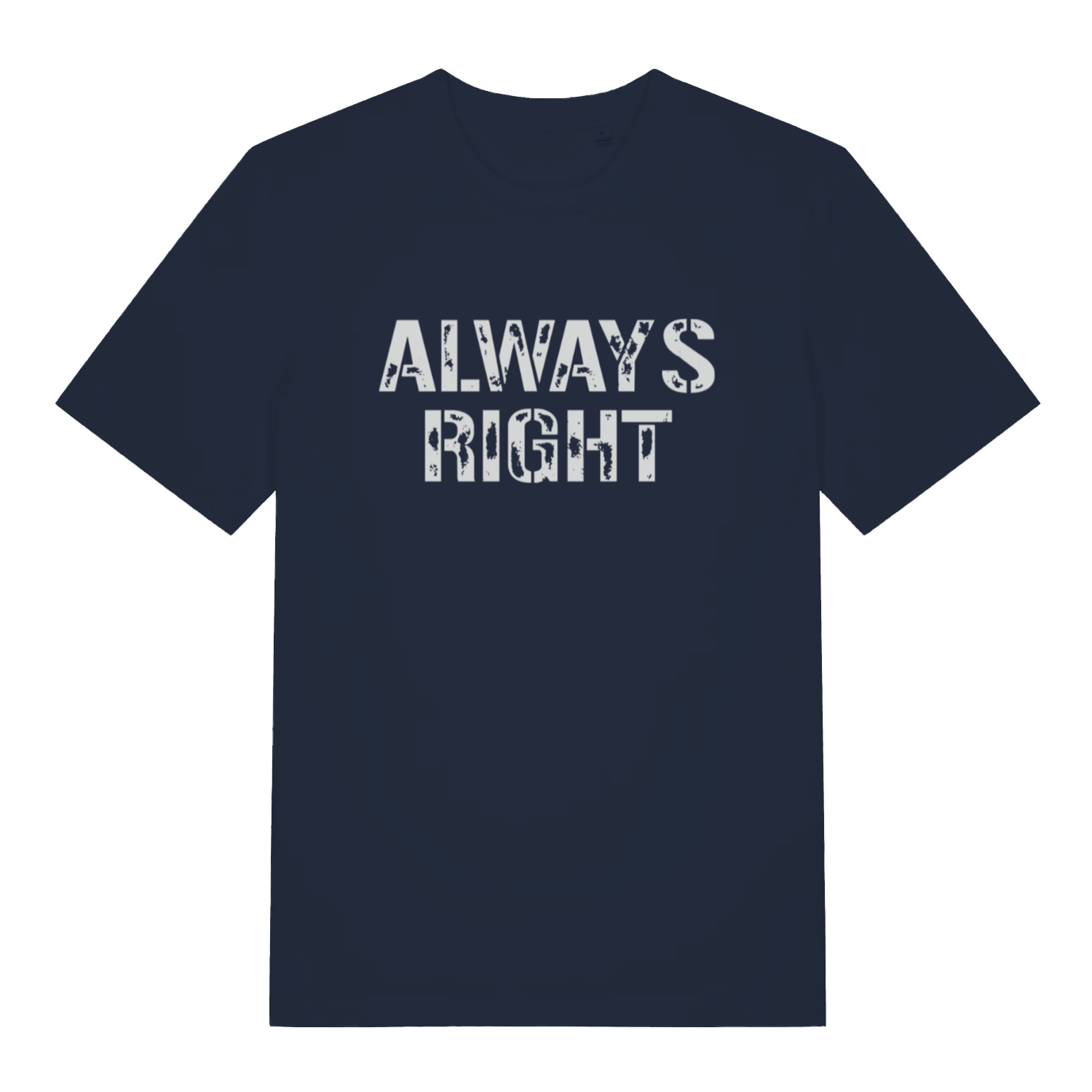 Navy "Always Right" cheeky couples t-shirt flat lay, witty slogan organic cotton sustainable tee UK