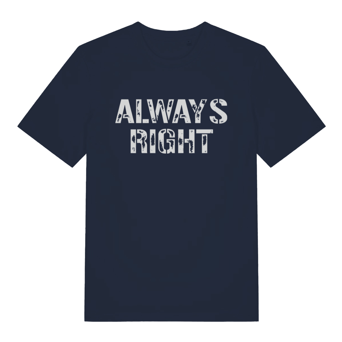 Navy women's "Always Right" witty slogan t-shirt flat lay, funny cheeky couples graphic organic cotton ladies tee UK