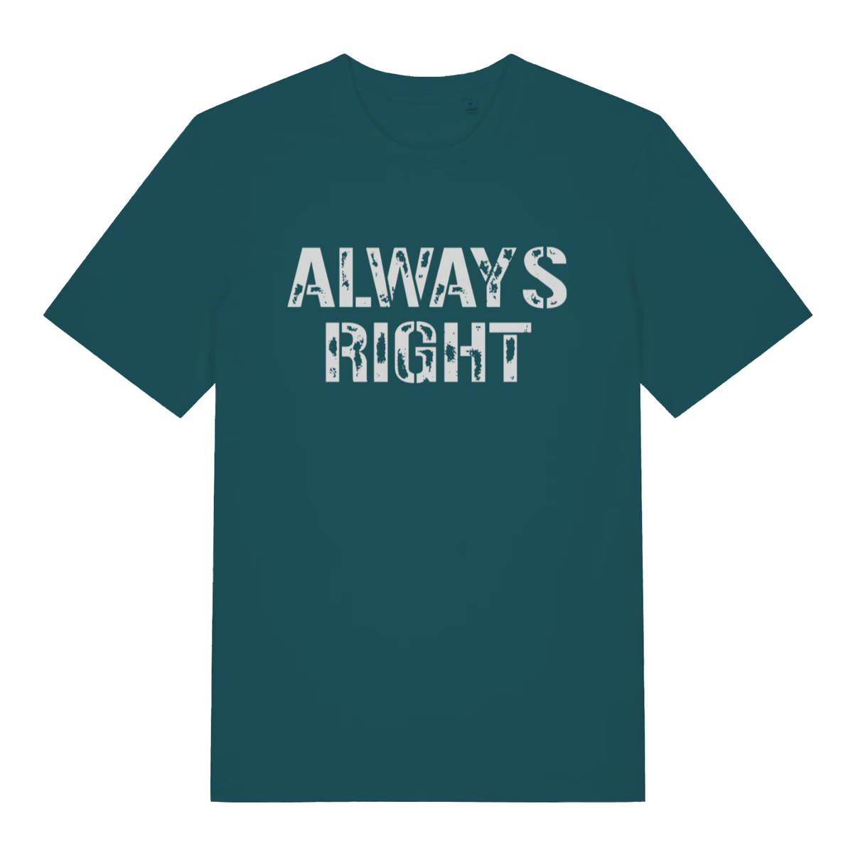 Stargazer green women's "Always Right" cheeky matching t-shirt flat lay, humorous always right slogan organic cotton funny ladies tee printed in UK