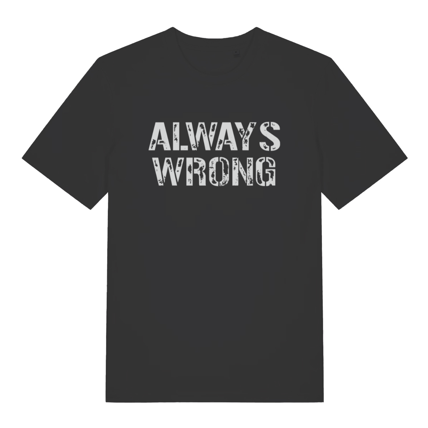 Black "Always Wrong" funny couples matching t-shirt flat lay, cheeky slogan organic cotton tee printed in UK