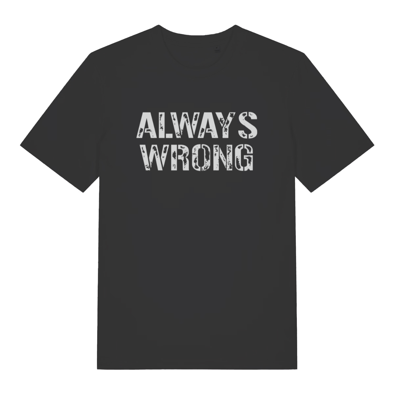 Black "Always Wrong" funny couples matching t-shirt flat lay, cheeky slogan organic cotton tee printed in UK