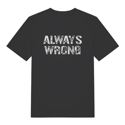 Black "Always Wrong" funny couples matching t-shirt flat lay, cheeky slogan organic cotton tee printed in UK