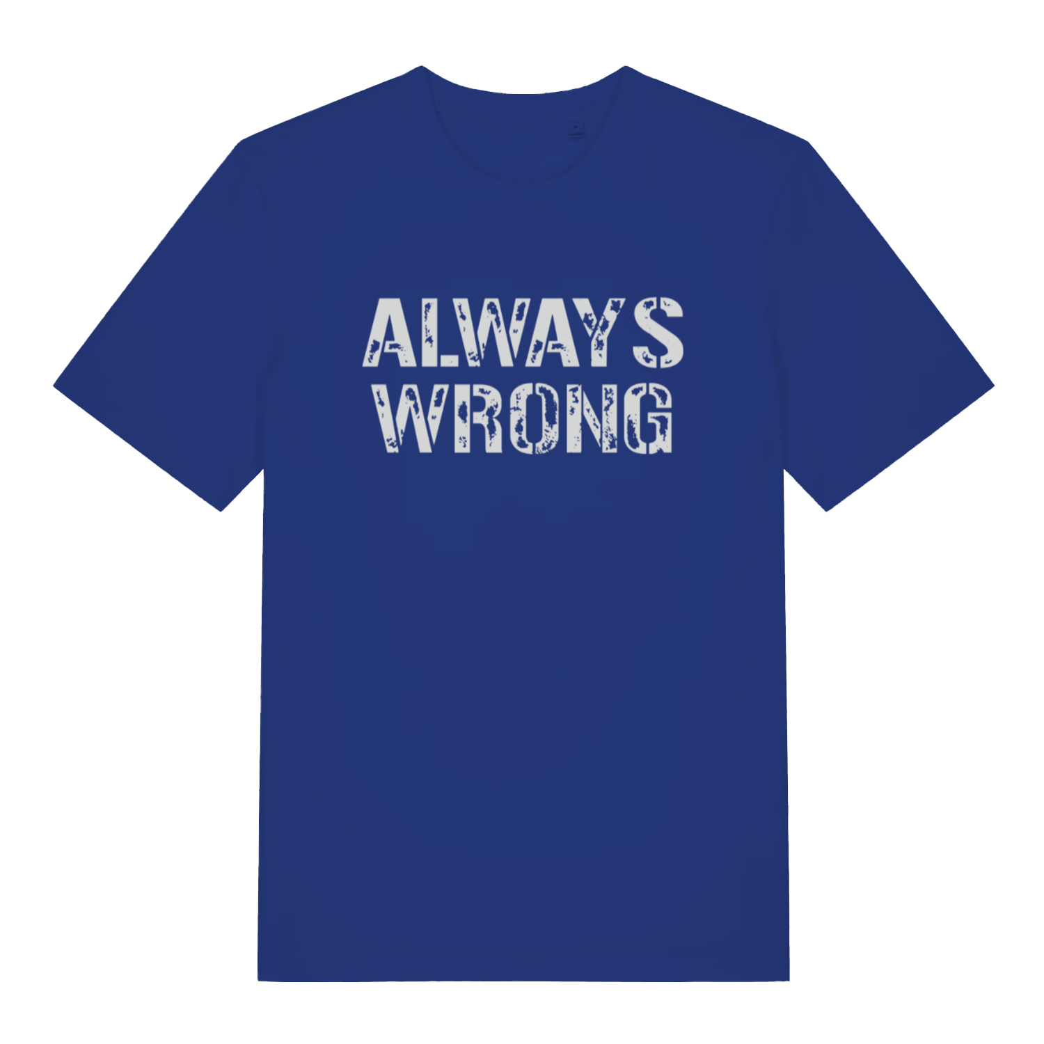 Blue "Always Wrong" witty matching slogan t-shirt flat lay, funny couples banter graphic organic cotton tee UK