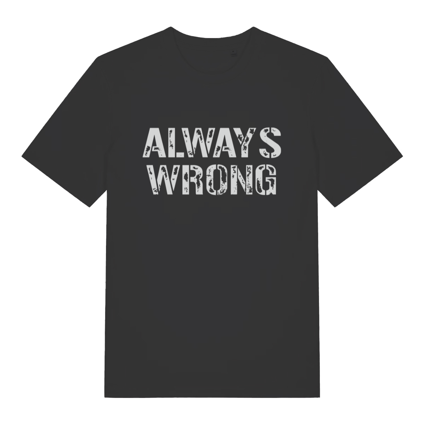Black women's "Always Wrong" funny couples matching t-shirt flat lay, cheeky slogan organic cotton ladies tee printed in UK