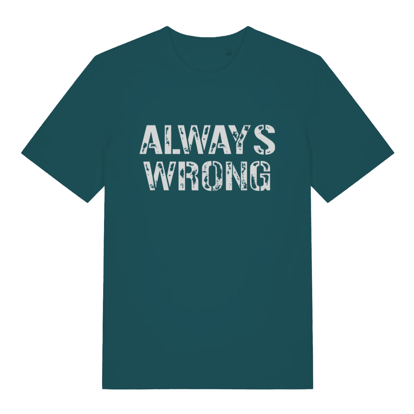 Green women's "Always Wrong" witty matching slogan t-shirt flat lay, humorous couples banter organic cotton ladies tee UK
