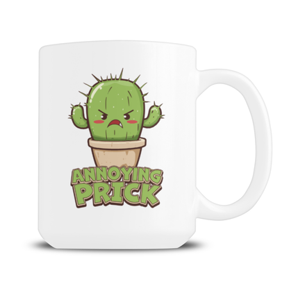A white ceramic mug displays a grumpy green cactus in a pot above bold “ANNOYING PRICK” lettering, giving the design a playful, sarcastic tone.