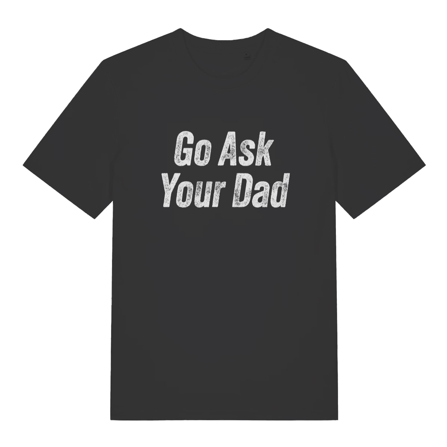 Black women's "Go Ask Your Dad" funny mum t-shirt flat lay, witty sarcastic slogan organic cotton ladies tee printed in UK
