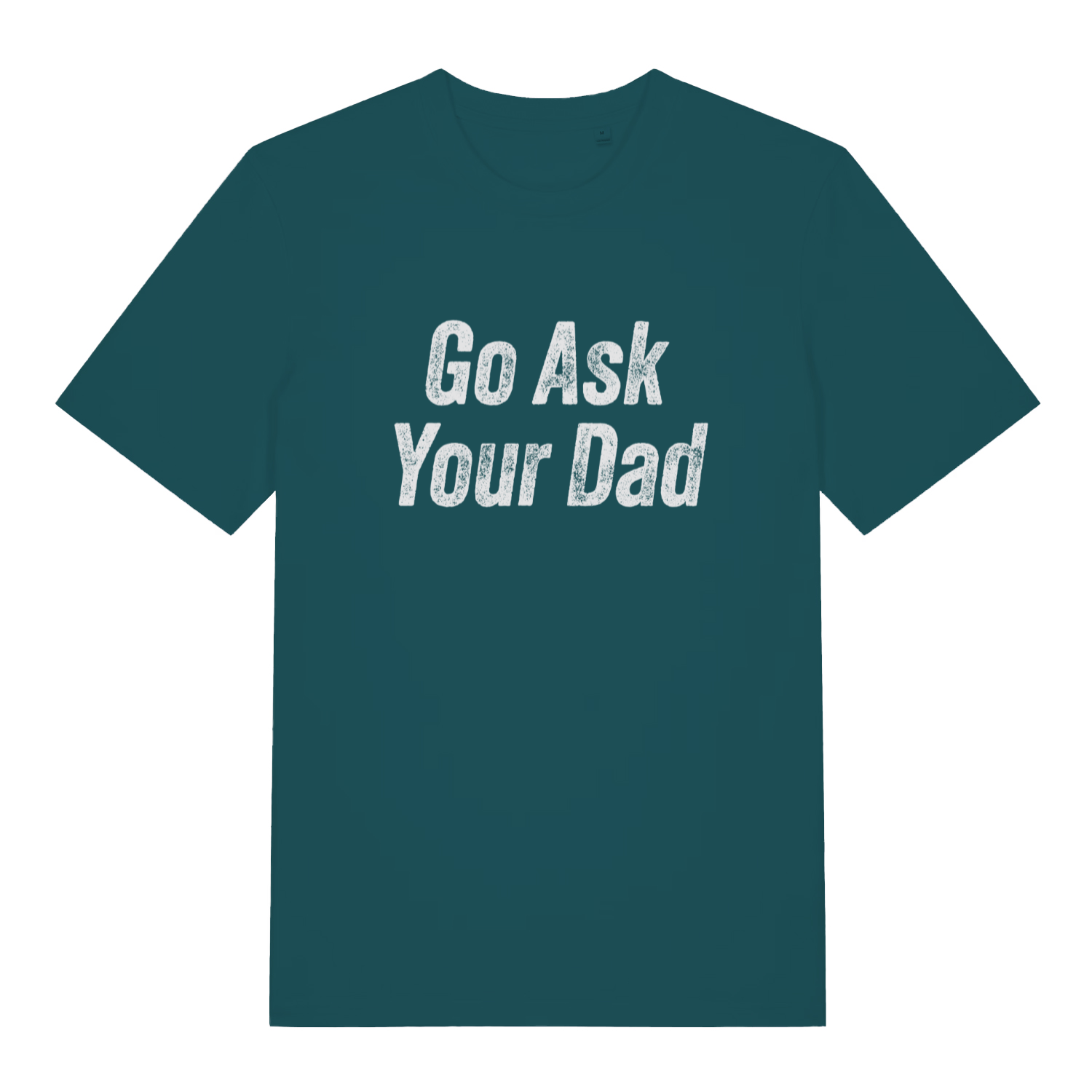 Stargazer women's "Go Ask Your Dad" funny mum t-shirt flat lay, witty sarcastic slogan organic cotton ladies tee printed in UK