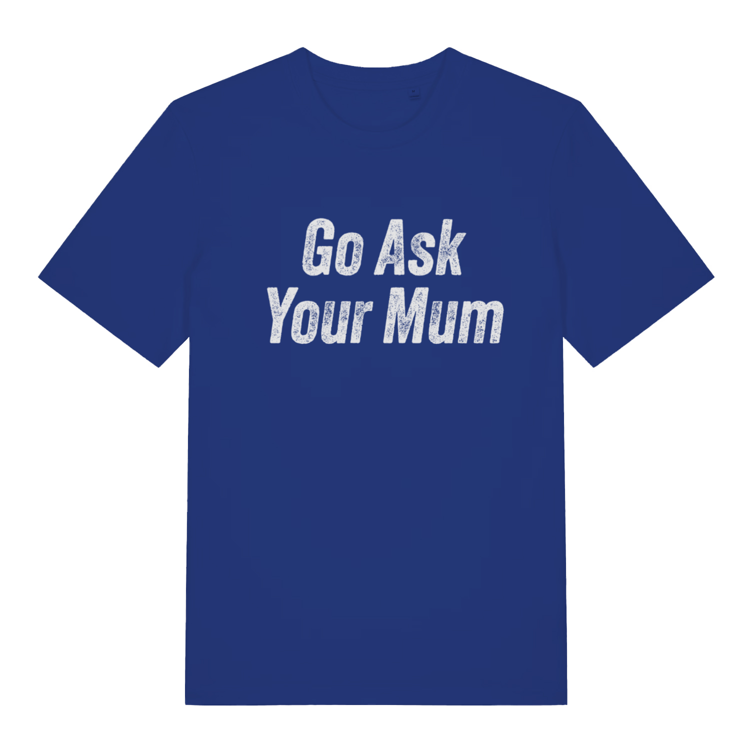 Blue "Go Ask Your Mum" cheeky dad t-shirt flat lay, relatable parent slogan graphic organic cotton tee UK