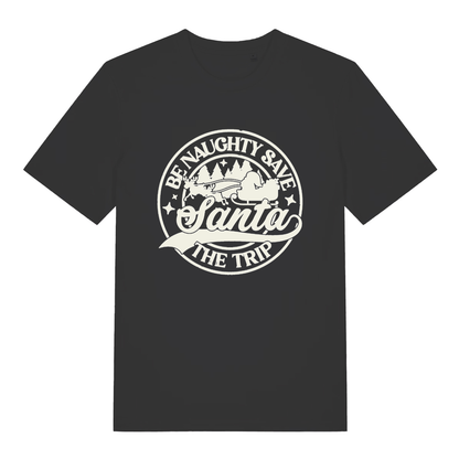 Black women's "Be Naughty Save Santa The Trip" funny Christmas t-shirt flat lay, cheeky Santa slogan graphic organic cotton ladies tee printed in UK