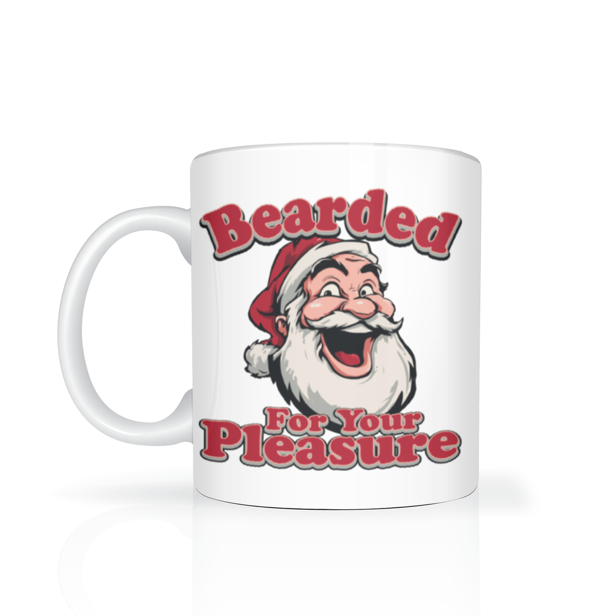 A white ceramic mug featuring a cartoon illustration of a smiling bearded Santa Claus and the text 'Bearded For Your Pleasure' in red with black outlines, set against a clean white background with a soft reflection.