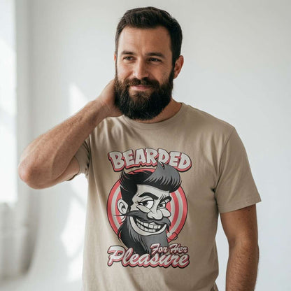 Man in stone beige Bearded For Her Pleasure t-shirt, funny hairy beard mens graphic tee