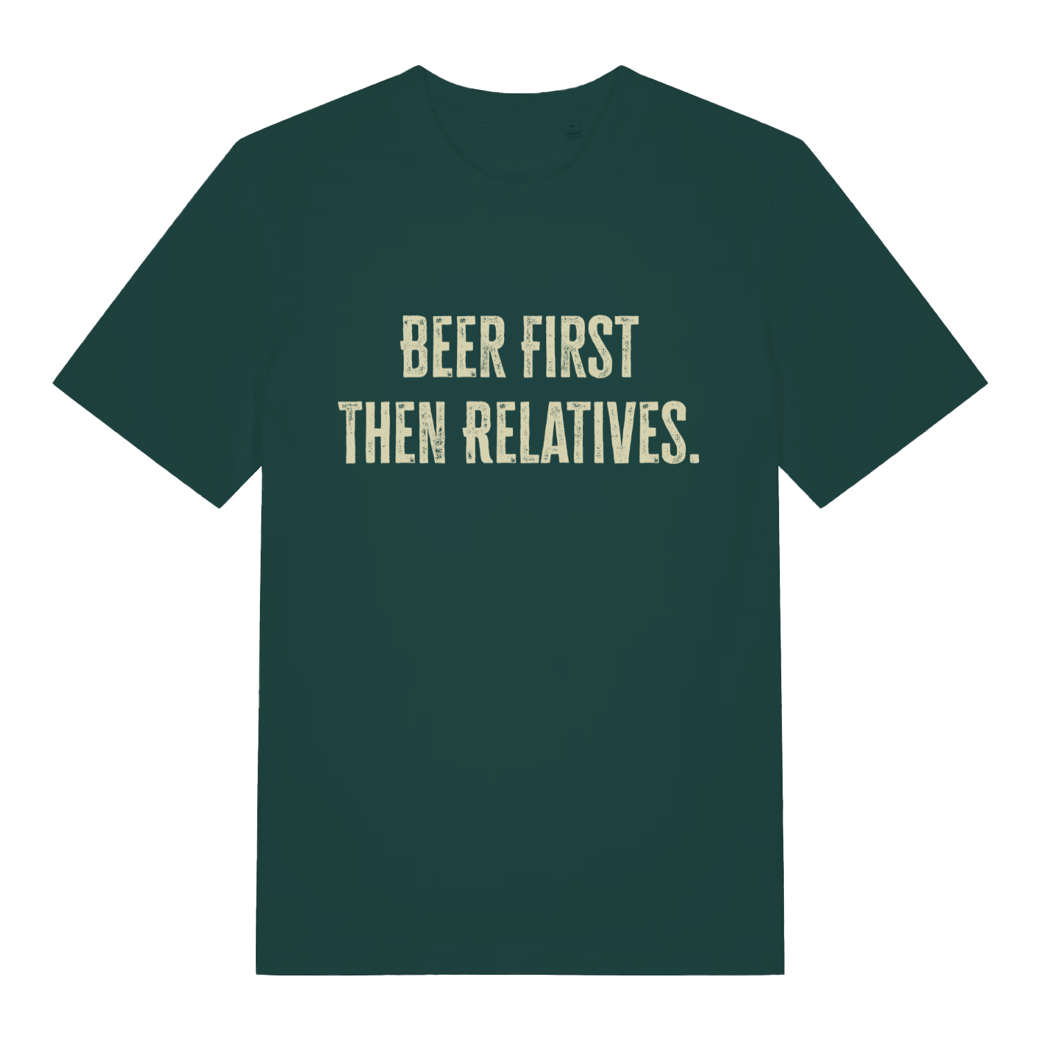 Green Beer First Then Relatives T-shirt flat lay with bold humorous "Beer First Then Relatives" slogan on premium cotton