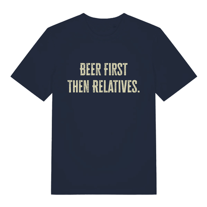 Navy Beer First Then Relatives T-shirt flat lay displaying witty distressed slogan for men who prioritise pints over relatives