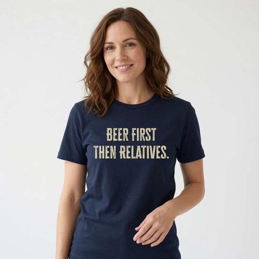 Woman in navy Beer First Then Relatives t-shirt, fun relatable ladies pub banter tee