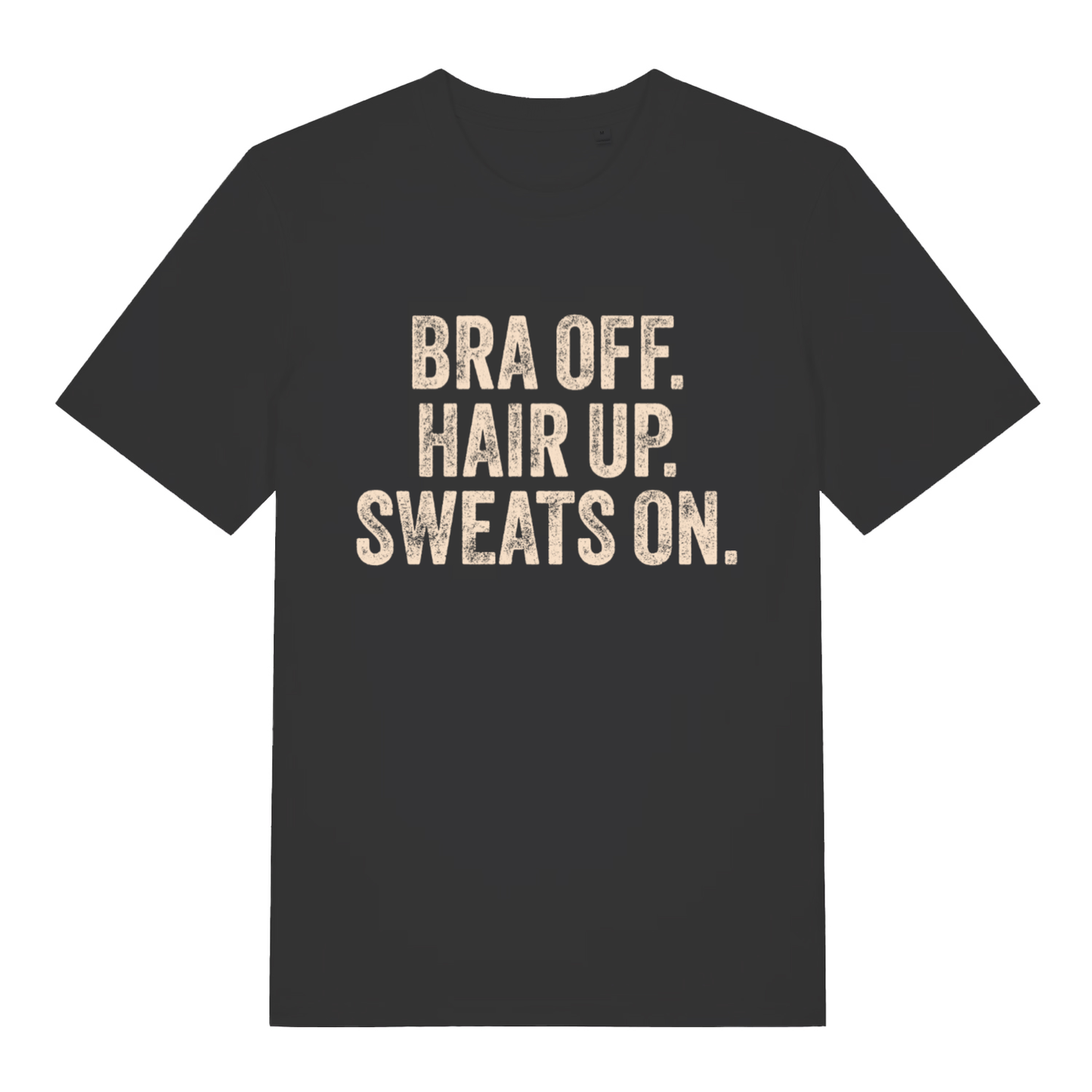 Black women's Bra Off Hair Up Sweats On T-shirt flat lay with funny relatable slogan perfect mums cheeky tee