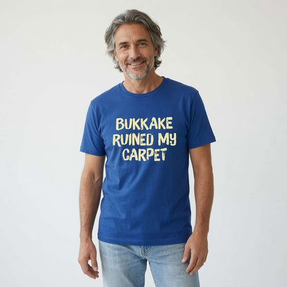 Man in blue Bukkake Ruined My Carpet tee, ultra crude offensive funny mens stag party gift
