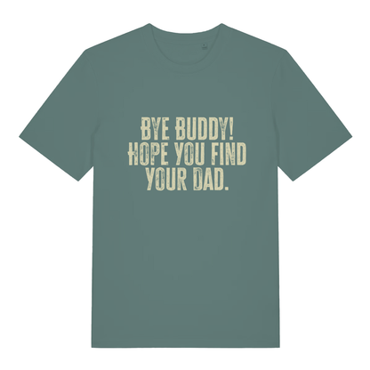 Green women's Bye Buddy Hope You Find Your Dad T-shirt flat lay showing Elf-inspired savage slogan on ladies fit