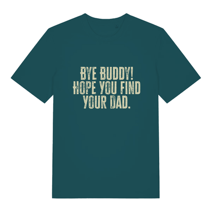 Stargazer women's Bye Buddy Hope You Find Your Dad T-shirt flat lay displaying funny Elf movie quote perfect Xmas tee