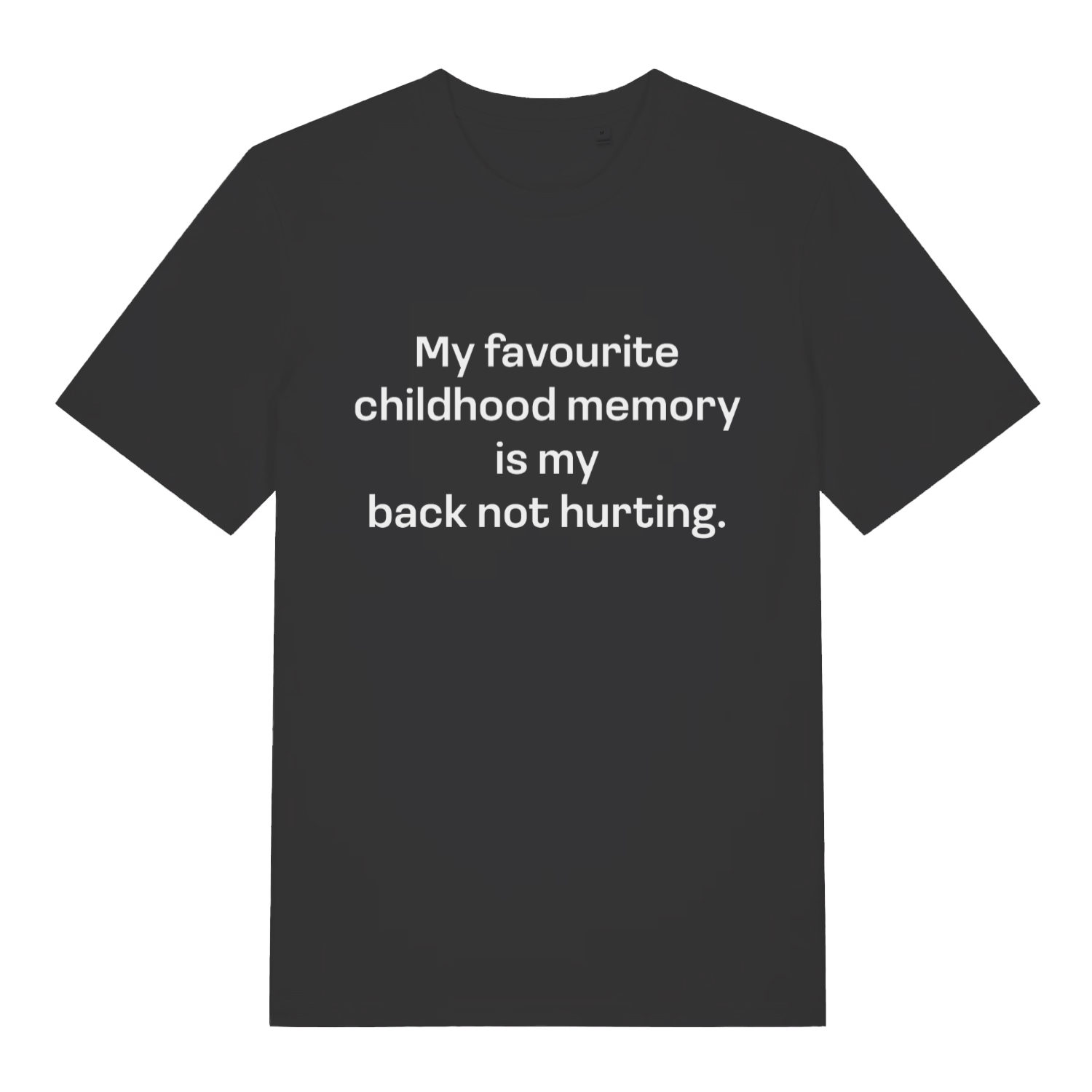 Black Childhood Memory T-shirt flat lay with funny "My favourite childhood memory is my back not hurting" slogan