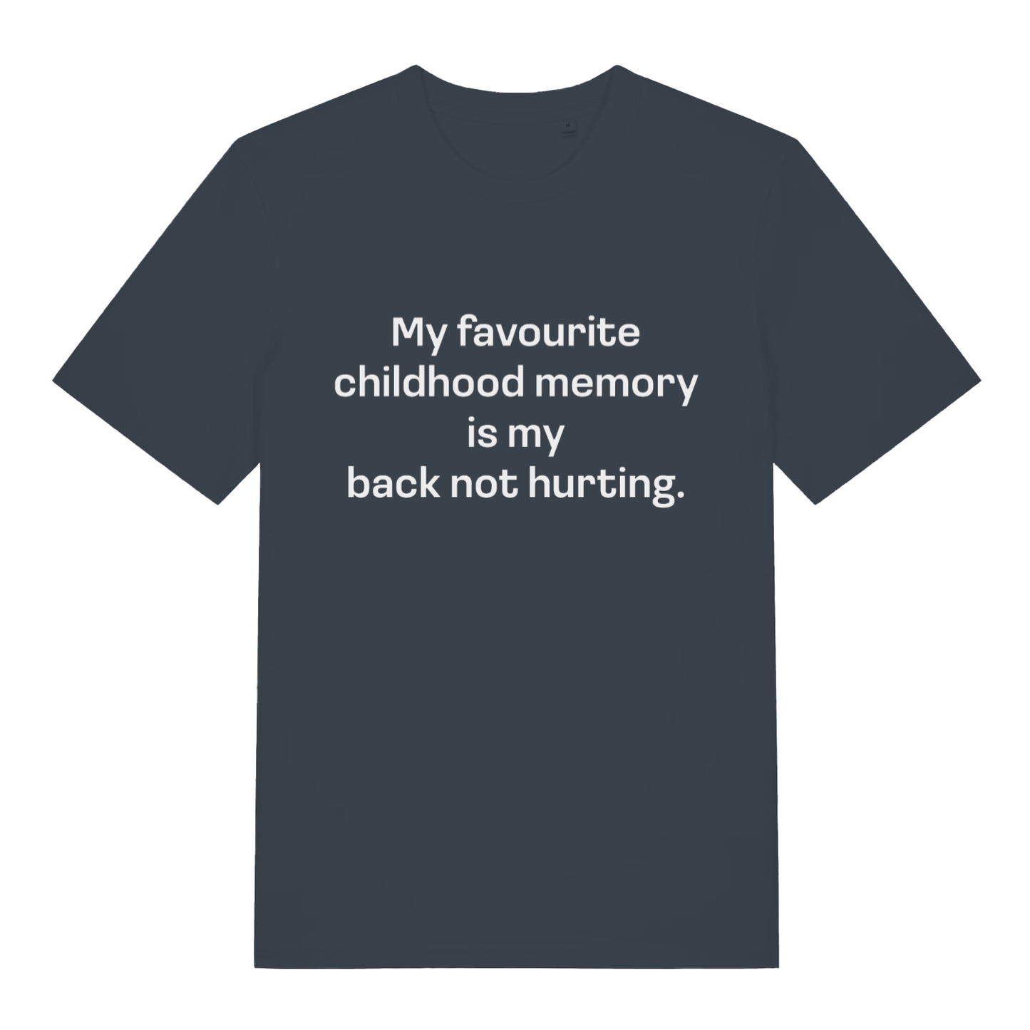 Ink grey Childhood Memory T-shirt flat lay showing cheeky Gen X back pain humour