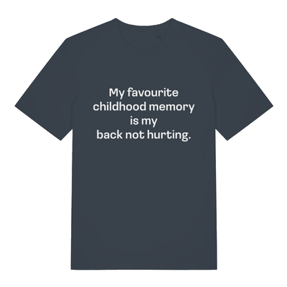 Ink grey Childhood Memory T-shirt flat lay showing cheeky Gen X back pain humour