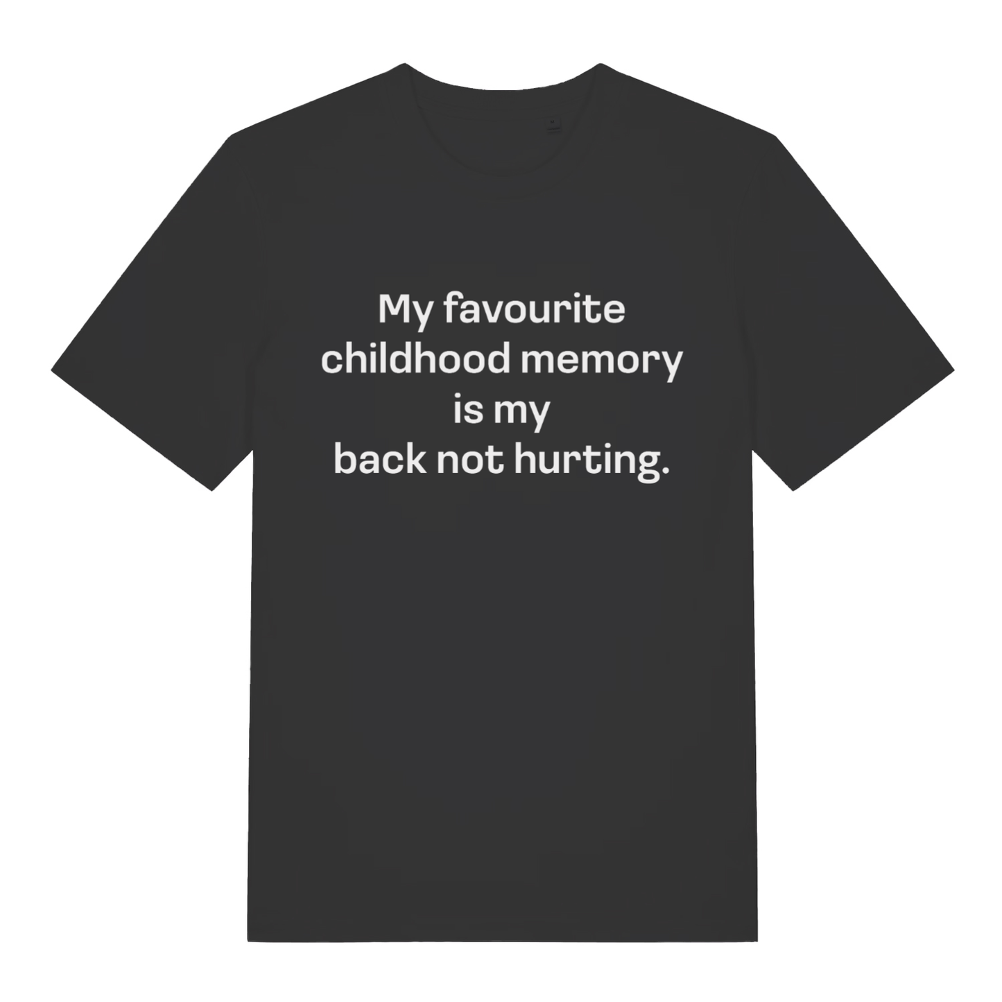 Black women's Childhood Memory T-shirt flat lay with funny "My favourite childhood memory is my back not hurting" slogan