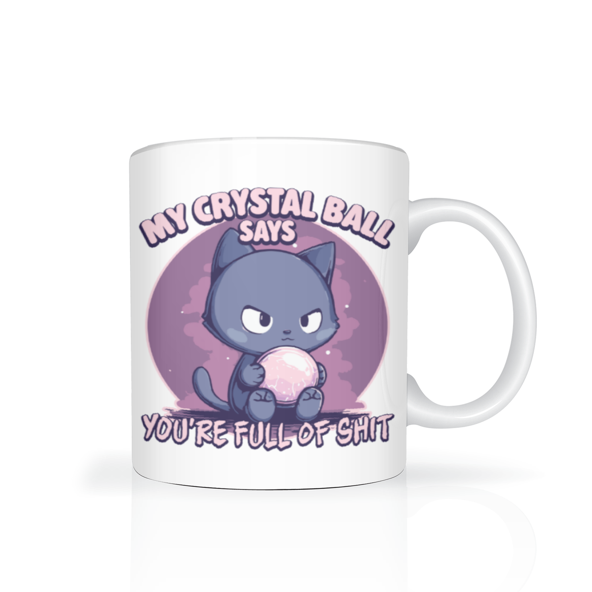 White mug featuring an unimpressed purple cat gazing into a crystal ball, with the cheeky text “My crystal ball says you’re full of shit”; playful, sarcastic tone.