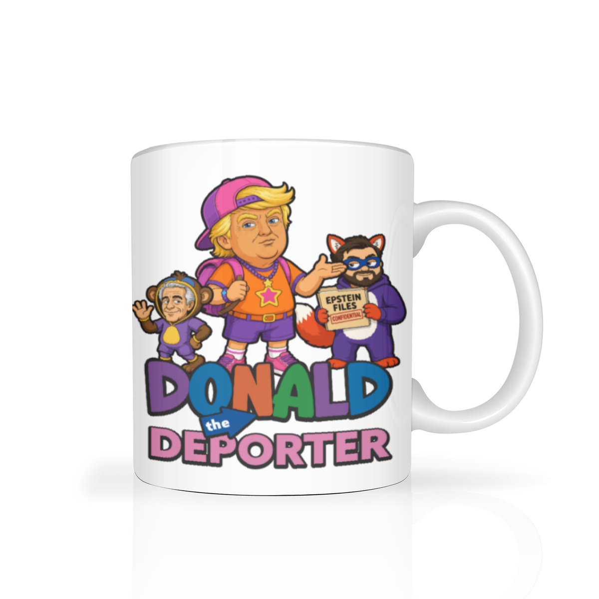 White mug featuring colorful cartoon “Donald the Deporter” artwork, with a Trump-like figure between two characters, including a fox in a “Stein Files” shirt; satirical, political tone.