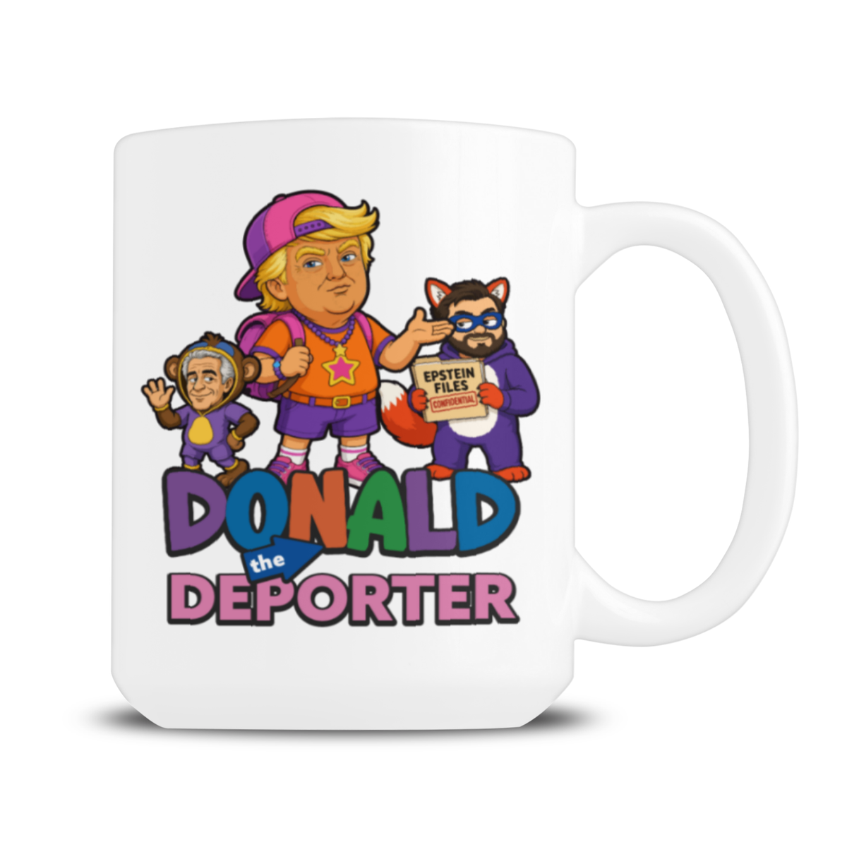 A white mug shows a satirical cartoon of Donald T with two costumed characters above the bold slogan “Donald the Deporter,” conveying a mocking political tone.