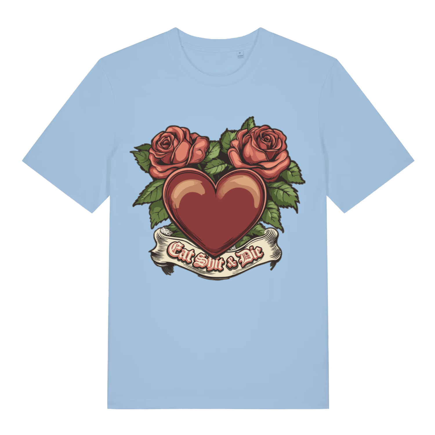 Sky Blue Eat Shit & Die T-shirt flat lay with clean heart and roses rude slogan graphic