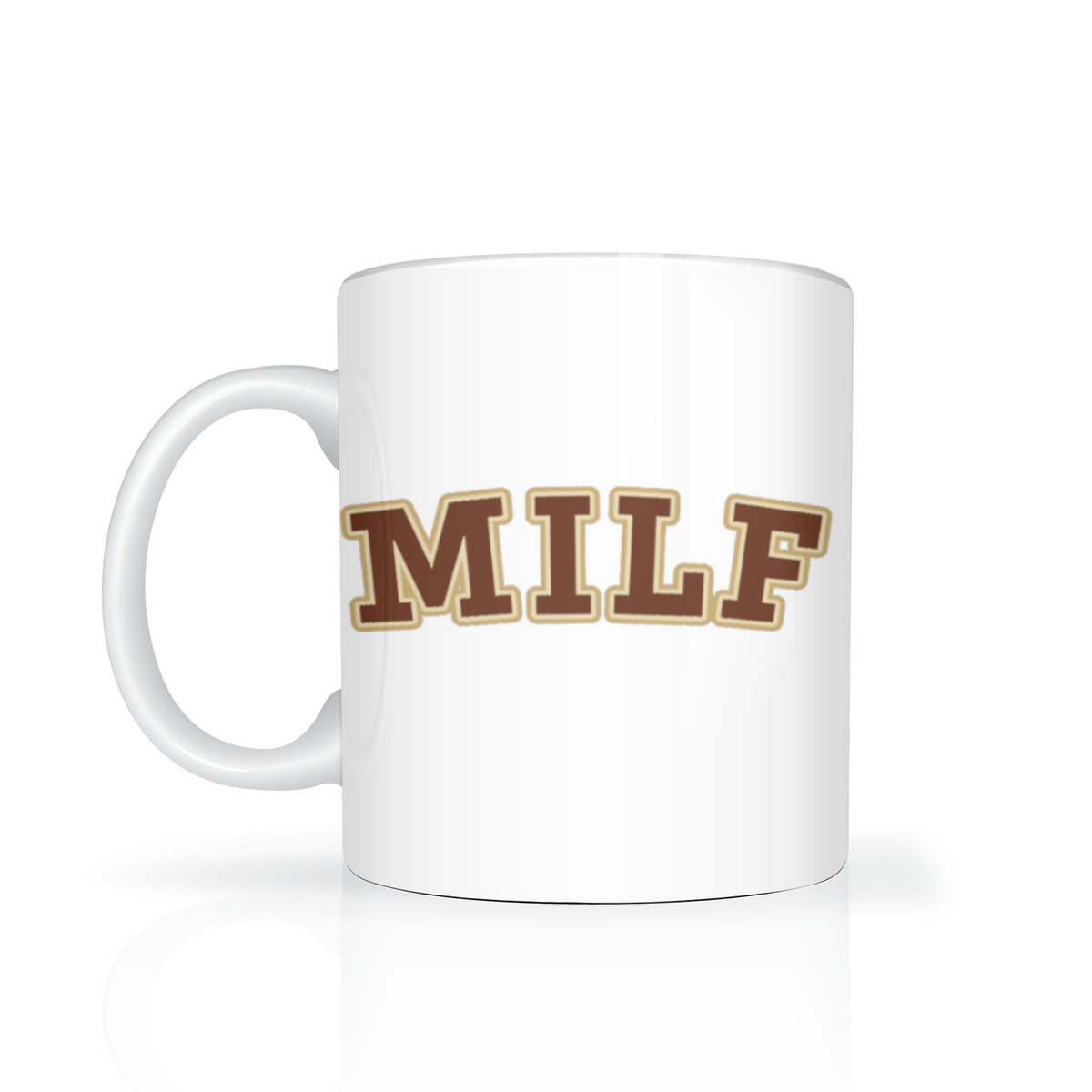 A white ceramic coffee mug with the word 'MILF' printed on the side in brown varsity-style letters with a gold outline, set against a clean white background with a soft reflection.